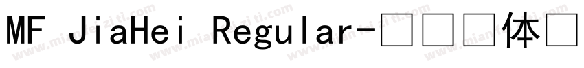 MF JiaHei Regular字体转换